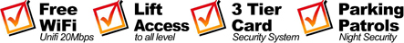 Free WIFI, Life Access, 3 Tier Card Security System, Parking Patrols
